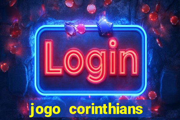 jogo corinthians hoje futemax